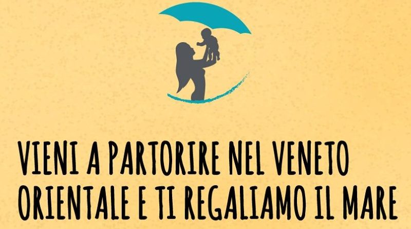 Vieni a partorire nel Veneto Orientale e ti regaliamo il mare