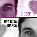 Il nuovo singolo di Giosef è “Una Rosa Bianca”